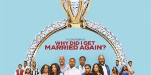 نتفليكس تكشف البوستر الرسمي لـ "?Tyler Perry's Why Did I Get Married Again"